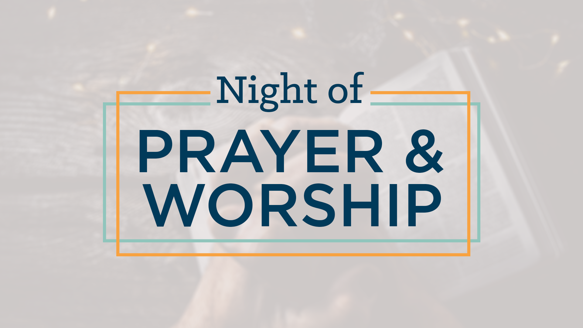 Night of Prayer and Worship - First Baptist Church of Middleburg